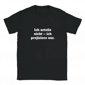 Schwarzes Psychologie T-Shirt mit weißem Statement „Ich urteile nicht, ich projiziere nur“